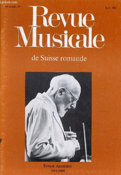 Revue musicale de Suisse romande n1 36e anne mars 1983 - Le dialogue de Stravinsky et d'Ansermet - quelques lettres indites - une lettre sur Debussy - l'histoire du soldat - quelques souvenirs sur Bla Bartok - hommage  Frank Martin ...