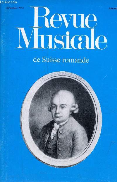 Revue musicale de Suisse romande n2 41e anne juin 1988 - Carl philipp emanuel bach - hommage  edgar willems - anniversaires : le compositeur ren gerber aura 80 ans, dans quelques semaines - roger vuataz a ft son 90e anniversaire - libres propos ...