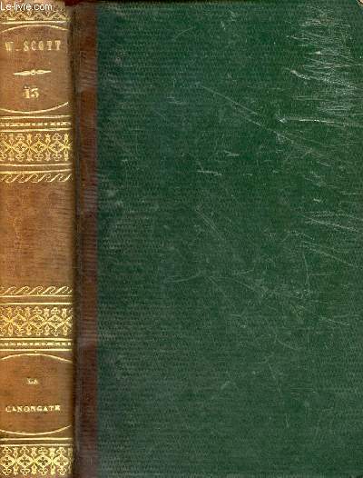 Oeuvres de Walter Scott - tome 13 : Les chroniques de la canongate premire srie.