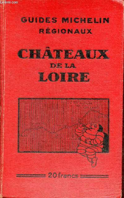 Guides Michelin rgionaux - Chteaux de la Loire - 1932-1933.