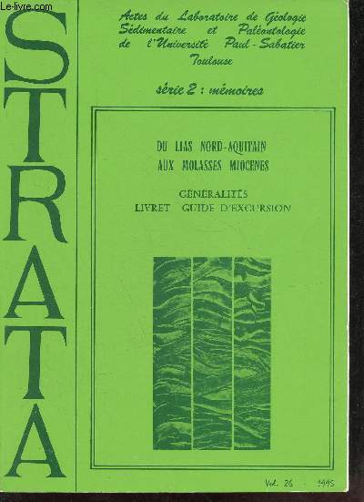 Strata srie 2 vol.26 1995 - Du lias nord-aquitain aux molasses miocenes gnralits livret-guide d'excursion.