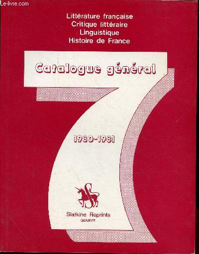 Catalogue gnral 1980-1981 - Littrature franaise, critique littraire, linguistique, histoire de France.