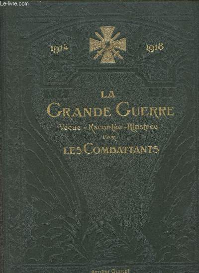 1914-1918 la grande guerre vcue - raconte - illustre par le combattants - Tome 2 .