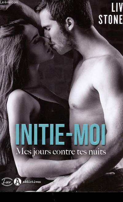 Initie-moi - mes jours contre tes nuits
