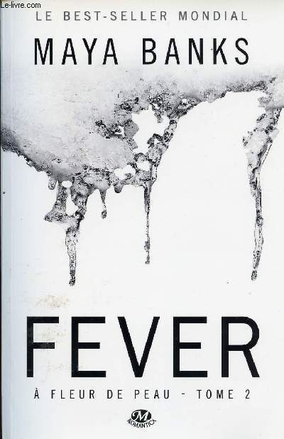 Fever  fleur de peau - tome 2 - Collection Romantica.