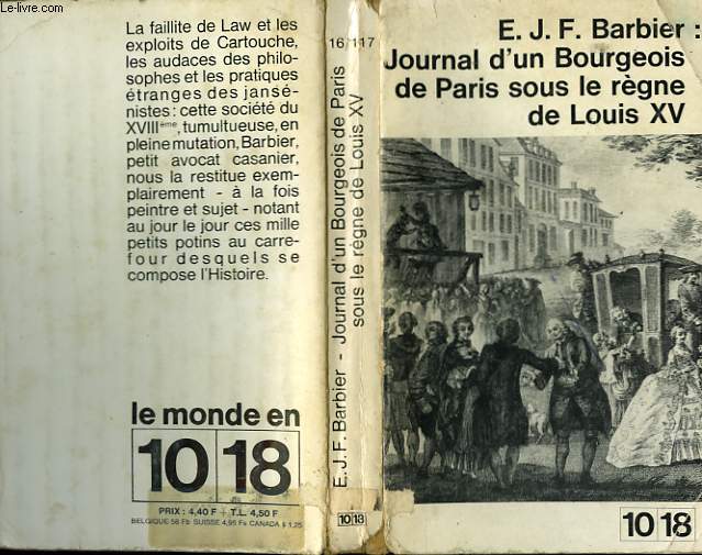 JOURNAL D UN BOURGEOIS DE PARIS SOUS LE REGNE DE LOUIS XV.