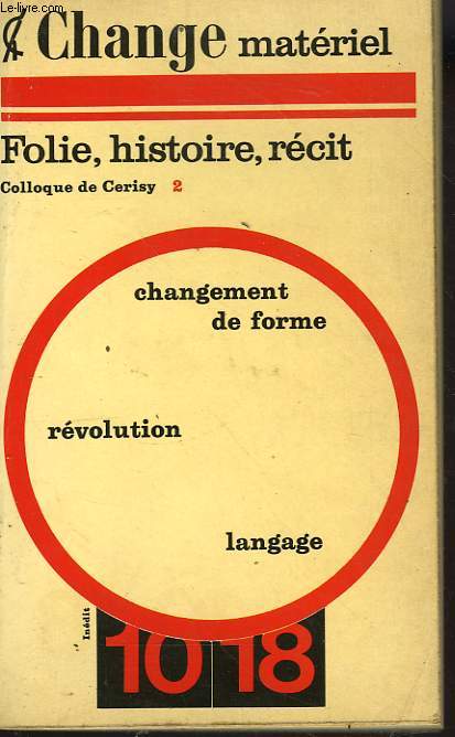 CHANGE MATERIEL : FOLIE, HISTOIRE, RECITS