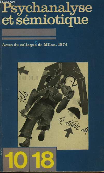 PSYCHANALYSE ET NSEMIOTIQUE ACTES DU COLLOQUE DE MILAN. 1974