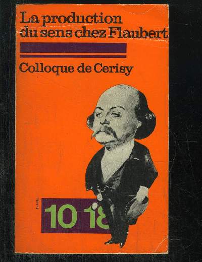 LA PRODUCTION DU SENS DE CHEZ FLAUBERT