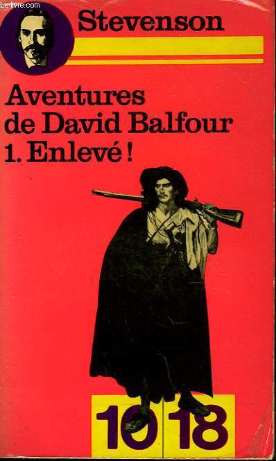 AVENTURES DE DAVID BALFOUR - 1- ENLEVE !