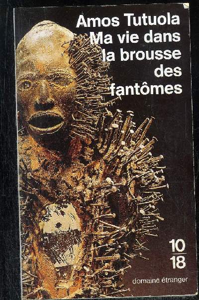 MA VIE DANS LA BROUSSE DES FANTOMES