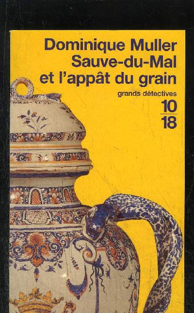 SAUVE DU MAL ET L' APPAT DU GRAIN