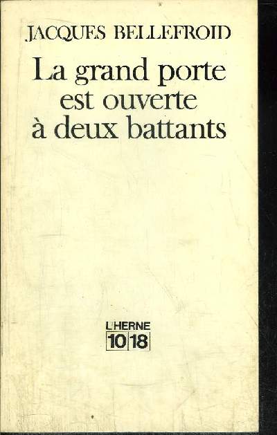 LA GRAND PORTE EST OUVERTE A DEUX BATTANTS
