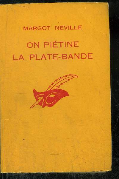ON PIETINE LA PLATE- BANDE