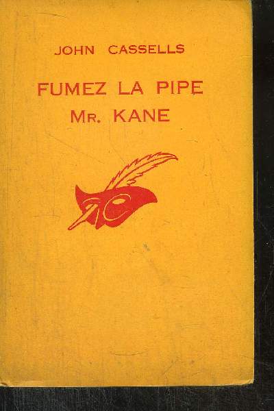 FUMEZ LA PIPE, MR. KANE