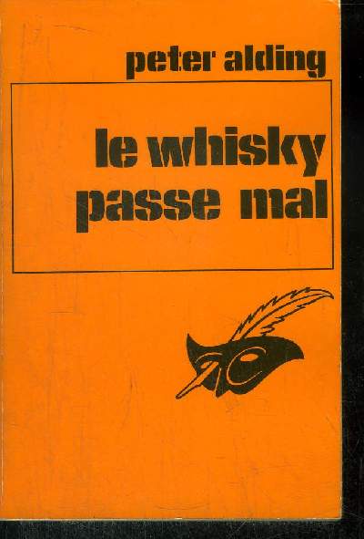 LE WHISKY PASSE MAL