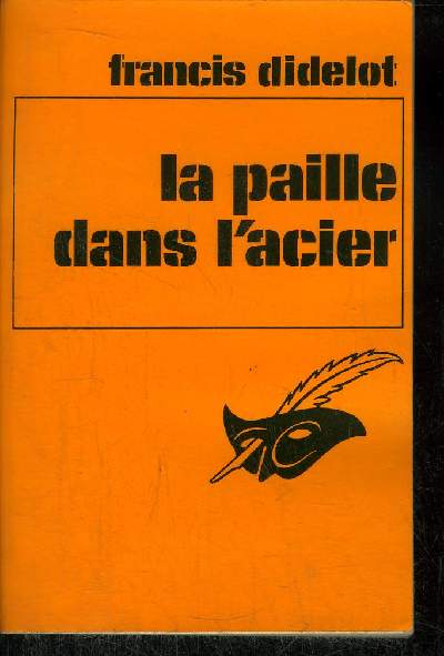 LA PAILLE DANS L' ACIER