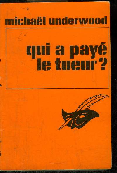 QUI A PAYE LE TUEUR ?