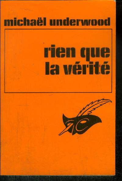 RIEN QUE LA VERITE