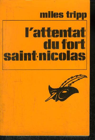 L' ATTENTAT DU FORT SAINT- NICOLAS