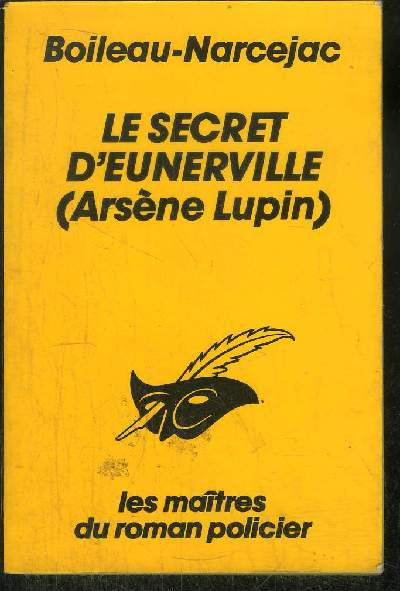 LE SECRET D' EUNERVILLE ( Arsne Lupin)