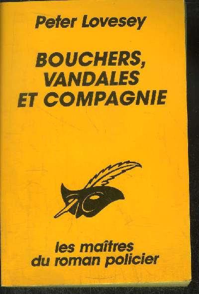 BOUCHERS, VANDALES ET COMPAGNIE