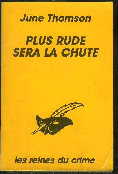 PLUS RUDE SERA LA CHUTE