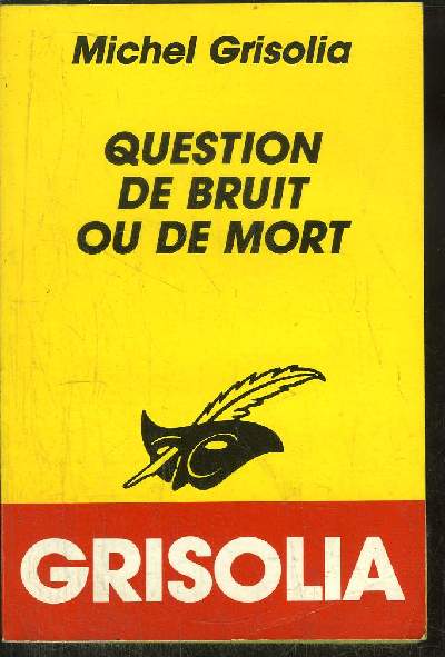 QUESTION DE BRUIT OU DE MORT