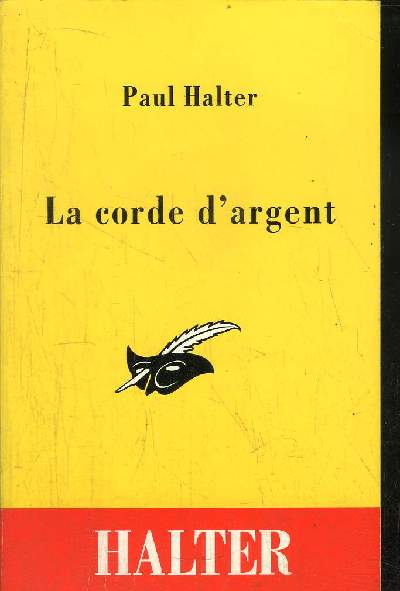 LA CORDE D' ARGENT - PAUL HALTER - 2011 - Photo 1/1