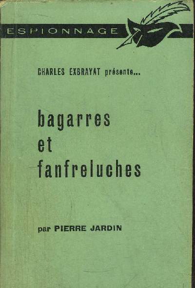 BAGARRES ET FANFRELUCHES