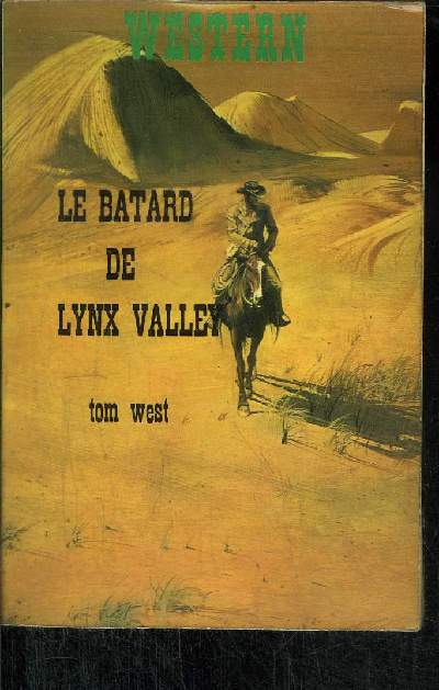 LE BATARD DE LYNX VALLEY