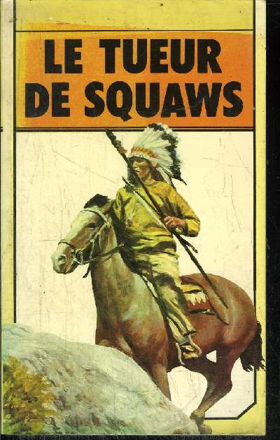 LE TUEUR DE SQUAWS