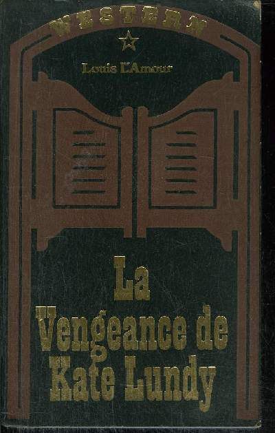 LA VENGEANCE DE KATE LUNDY - LOUIS L' AMOUR - 1982 - Afbeelding 1 van 1
