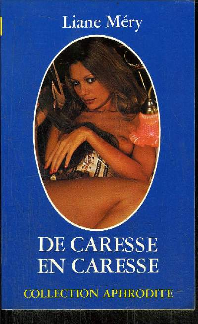 DE CARESSE EN CARESSE