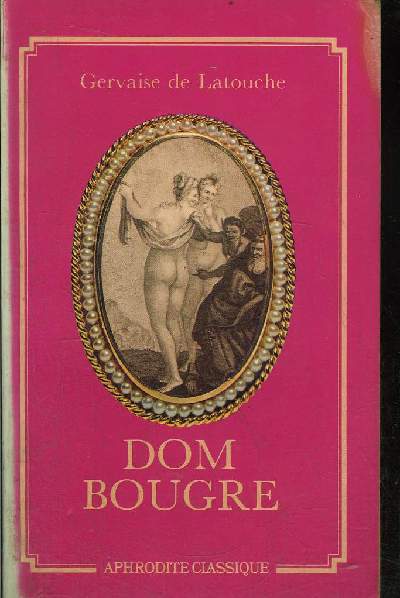 HISTOIRE DE DOM BOUGRE Portier des Chartreux