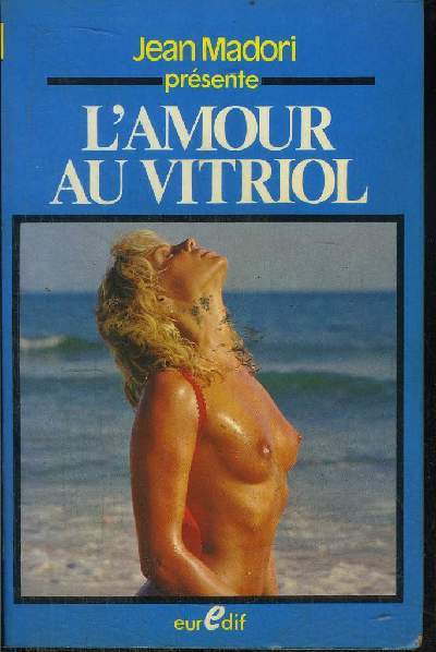 L'AMOUR AU VITRIOL