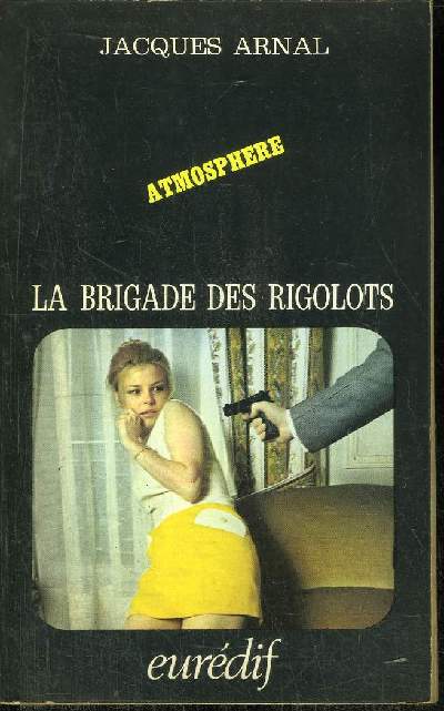 LA BRIGADE DES RIGOLOTS