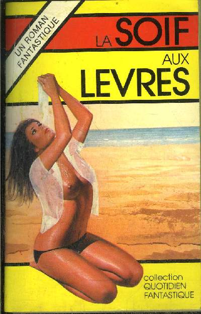 LA SOIF AUX LEVRES