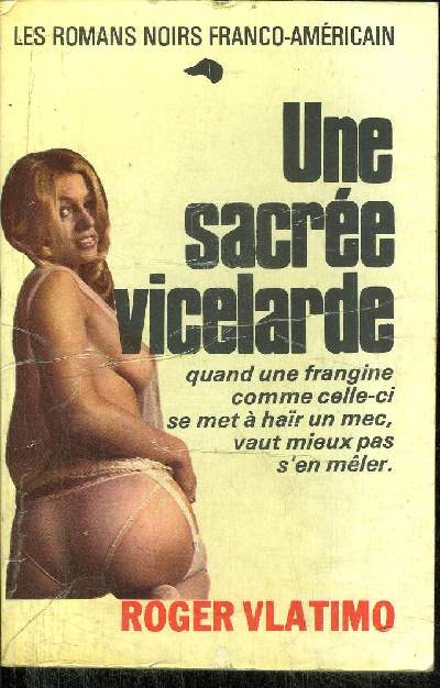 UNE SACREE VICELARDE