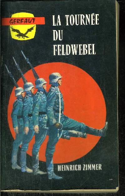 LA TOURNEE DU FELDWEBEL