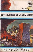 LES TROPHEES DE LA CITE MORTE