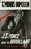J.S. FONCE DANS LE BROUILLARD