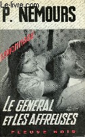 LE GENERAL ET LES AFFREUSES