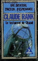 LE TESTAMENT DU CHACAL "LE MONDE EN MARCHE" - RANK CLAUDE - 1983 - Photo 1 sur 1