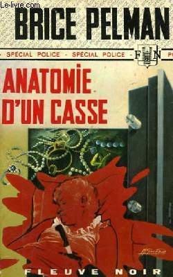 ANATOMIE D'UN CASSE