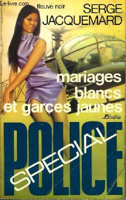 MARIAGES BLANCS ET GARCES JAUNES