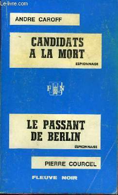 CANDIDATS A LA MORT - ET - LE PASSANT DE BERLIN