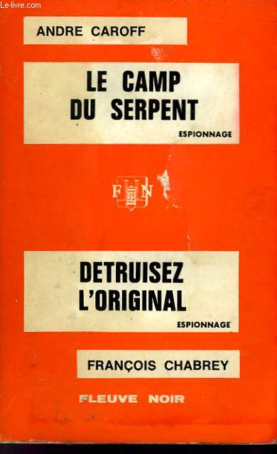 LE CAMP DU SERPENT - ET - DETRUISEZ L'ORIGINAL