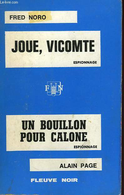 JOUE, VICOMTE - ET - UN BOUILLON POUR CALONE