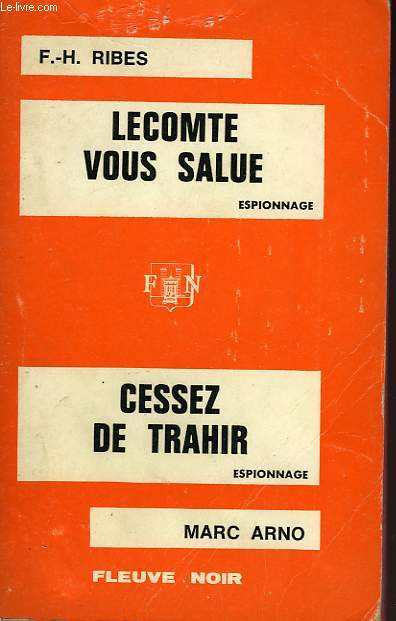 LECOMTE VOUS SALUE - ET - CESSEZ DE TRAHIR